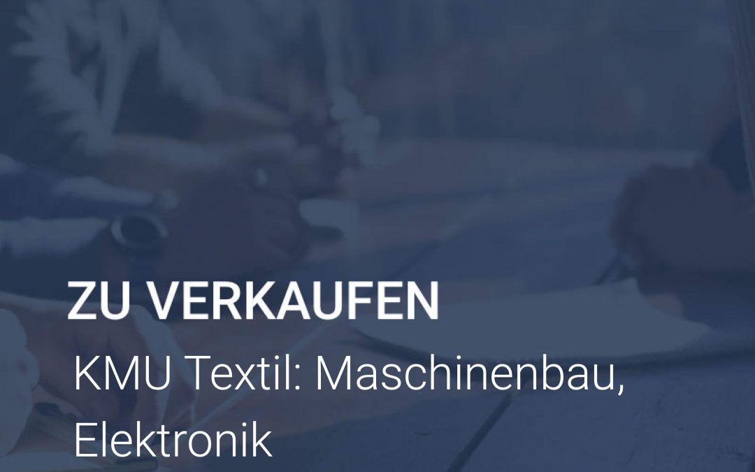 zu verkaufen KMU Textil Maschinenbau Elektronik
