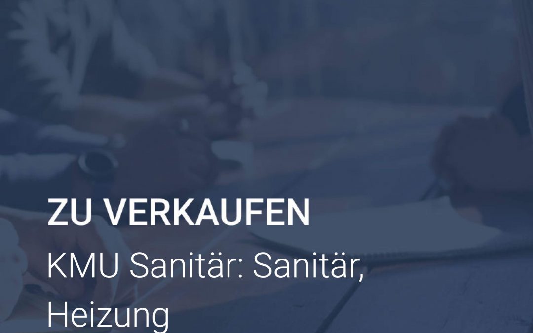 Unternehmen zu verkaufe KMU Sanitär Heizung