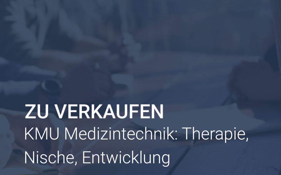 zu verkaufen KMU Medizintechnik- Therapie, Nische, Entwicklung