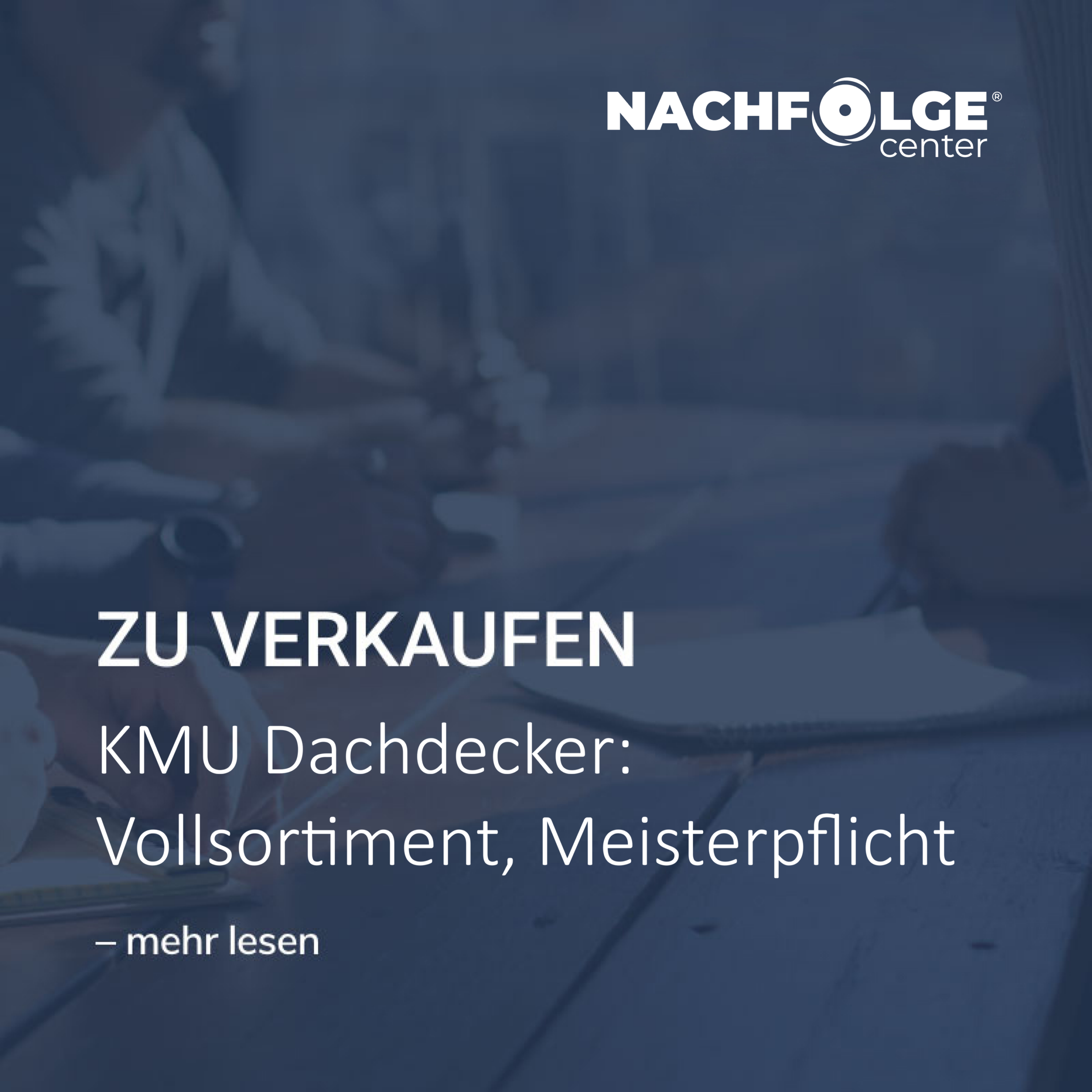 KMU Dachdecker: Vollsortiment, Meisterpflicht! ca. 3 Mio. Euro Umsatz